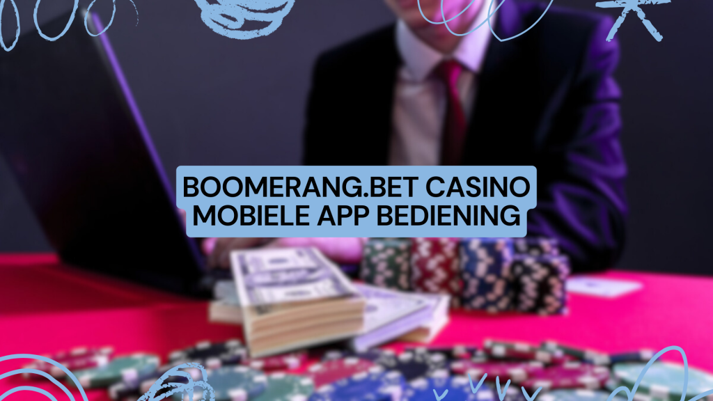 Boomerang.Bet Casino Mobiele App Bediening