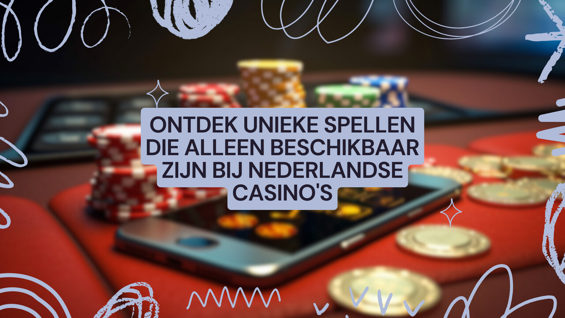 Ontdek unieke spellen die alleen beschikbaar zijn bij Nederlandse casino's