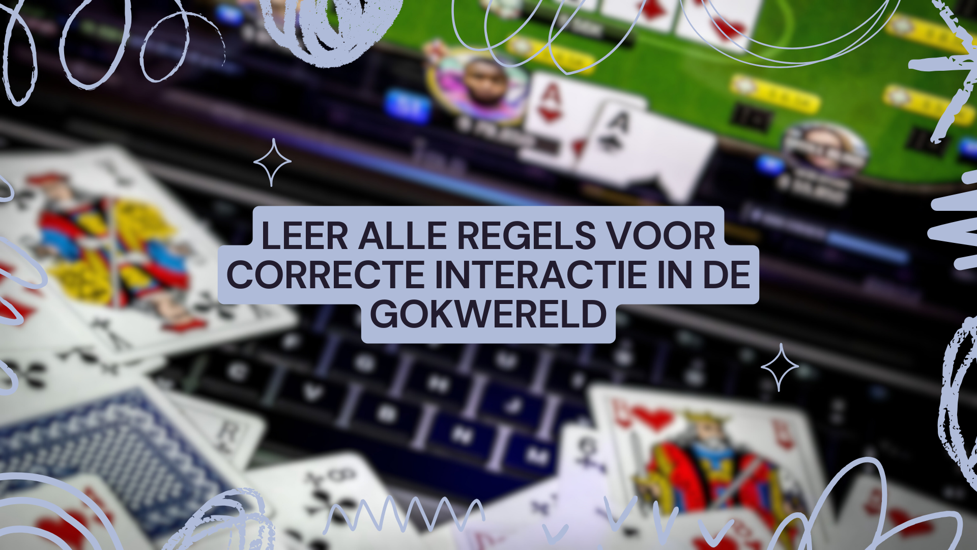 Leer alle regels voor correcte interactie in de gokwereld